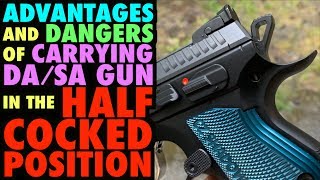 Advantages amp Dangers of Carry a DASA Handgun quotHalf Cockedquot [upl. by Llenrod]