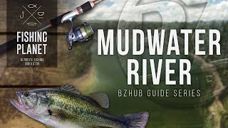 Bo Explains MUDWATER RIVER Guide 10 minutes or less Hotspots Gear amp MORE  Fishing Planet [upl. by Salsbury]