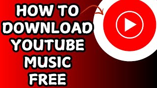 How to Download YouTube Music Free  Best Method Now [upl. by Buckingham]