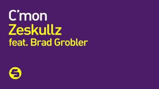 Zeskullz feat Brad Grobler  Cmon Radio Mix [upl. by Coplin]