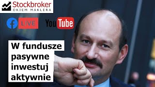 W fundusze pasywne inwestuj aktywnie Alfred Adamiec NDM [upl. by Kathlene167]