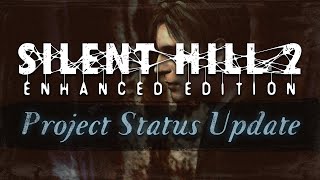 Silent Hill 2 Enhanced Edition PC  Project Status Update [upl. by Adiehsar]