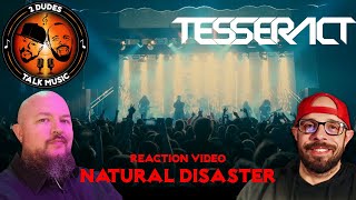 HOW DO THEY DO IT REACTION TESSERACT  quotNatural Disasterquot [upl. by Matthias83]