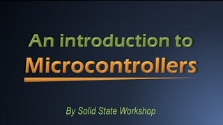 An Introduction to Microcontrollers [upl. by Haig208]