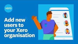 Add new users to your Xero organisation [upl. by Morse]