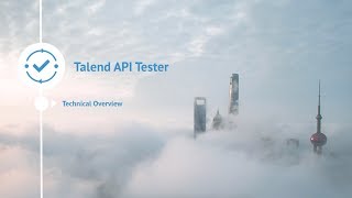 Talend API Tester Technical Overview [upl. by Meehaf548]