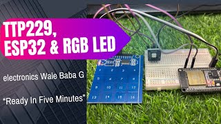 TTP229 Interfacing With Esp32SMD RGB5050 Arduino😲 Hindi हिन्दी arduinodiy diy ttp223 esp32 [upl. by Yenroc]