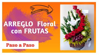 👉 Como elaborar un ARREGLO floral CON FRUTAS 🍇🍏 [upl. by Gatian]