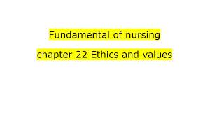 Ethics and values  Fundamental of nursing [upl. by Cosmo538]