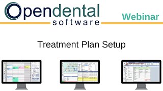 Open Dental Webinar Treatment Plan Setup [upl. by Gerstner547]