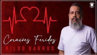 CORAÇÕES FERIDOS  Rildo Barros  feat Danilo Barros Lyric Video Oficial [upl. by Ainsley802]