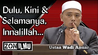 SEMOGA KITA BERTEMU LAGI  Ustaz Wadi Anuar [upl. by Goldia]