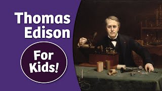 History of Thomas Edison for Kids  Bedtime History [upl. by Nikal]