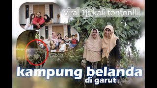 EMANG ADA  KAMPUNG BELANDA DI GARUT [upl. by Zumstein]