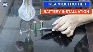 IKEA Milk Frother Battery Installation Procedure [upl. by Eindys182]