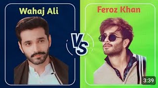 KING 👑 FEROZE KHAN VS WHAJALI COMPARISON [upl. by Chaddie539]