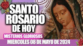 EL SANTO ROSARIO DE HOY MIÉRCOLES 08 DE MAYO DE 2024🌷🌺MISTERIOS GLORIOSOSELROSARIO GUADALUPANO [upl. by Wrand]