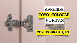 Como colocar porta de qualquer Armário com Dobradiça [upl. by Annazor]