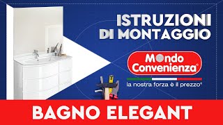 Istruzioni di montaggio Bagno Elegant  MONDO CONVENIENZA [upl. by Gyasi156]