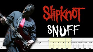 Slipknot  Snuff Bass Tabs amp PDF By ChamisBass [upl. by Yahiya]