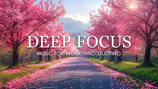 Deep Focus Music To Improve Concentration  12 Hours of Ambient Study Music to Concentrate 745 [upl. by Cornela]