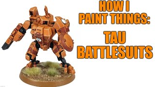 Tau Crisis Battlesuits the Simple Way  How I Paint Things [upl. by Kirit561]