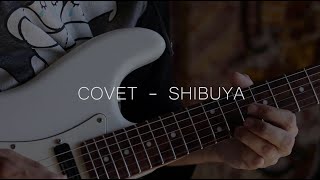 Covet  Shibuya Guitar Cover [upl. by Aniar]