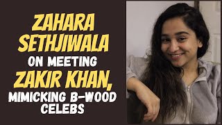 A chanced meeting with Zakir Khan helped Zahara Sethjiwala bag TV opportunities [upl. by Bast412]