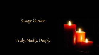 Savage Garden Truly Madly Deeply Lyrics [upl. by Goeger]