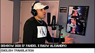 Dembow 2020 by Yandel x Rauw Alejandro ENGLISH TRANSLATION [upl. by Lellih]