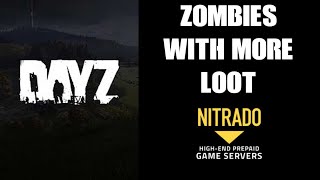 How To Increase Edit Amount Of Loot Zombies Spawn With amp Carry DAYZ Nitrado Private Xbox PS4 Server [upl. by Williams]