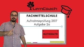 FMS Aufnahmeprüfung 2017 Aufgabe 2a [upl. by Leiser689]