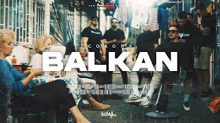 CORONA  BALKAN OFFICIAL VIDEO [upl. by Wachtel870]