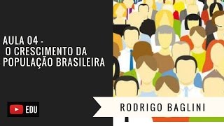 Brasil Aula 04 Distribuição e crescimento da população brasileira ENEM [upl. by Dominick]