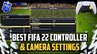 FIFA 22 BEST CONTROLLER AND CAMERA SETTINGS FOR PRO CLUBS [upl. by Tutankhamen]