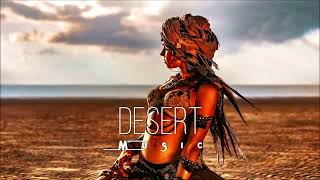 Desert Music  Ethnic amp Deep House Mix 2023 Vol10 [upl. by Nayar464]