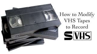 How To Modify Standard VHS Tapes to Record SVHS [upl. by Alinoel824]