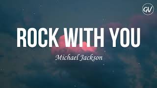 Michael Jackson  Rock With You Lyrics [upl. by Jagir]