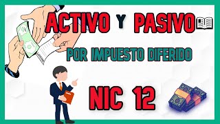 Activo y Pasivo por impuesto Diferido NIC 12 [upl. by Greenburg]