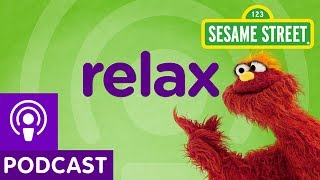 Sesame Street Relax Word on the Street Podcast [upl. by Eibur]