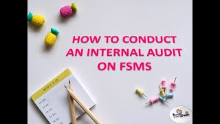 FSMS  Internal Audits How to conduct an internal audit on FSMS [upl. by Ever]