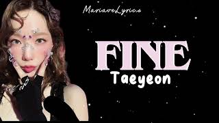 Taeyeon  Fine Romanized Lyrics [upl. by Dynah791]