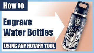 How to ENGRAVE Stainless Steel WATER BOTTLES  Using ANY Rotary Tool [upl. by Tnahsarp97]