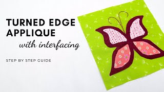 Easy Turned Edge Machine Applique beginners guide Turning applique with interfacing [upl. by Trudi]