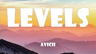 Avicii  Levels Lyrics [upl. by Annahsit348]