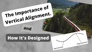 Railway Design The Importance of Vertical Alignment and How Its Designed [upl. by Roma]