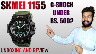 Skmei 1155 Watch  Unboxing and Review  Skmei vs GShock [upl. by Chor]