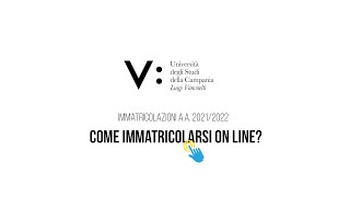 Come immatricolarsi allUniversità Vanvitelli [upl. by Nraa]