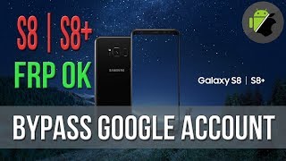 Bypass FRP Google account for Samsung S8 amp S8 with ODIN [upl. by Stefa699]