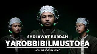 SHOLAWAT BURDAH YA ROBBI BIL MUSTOFA VOC BASOFI RAHMAT [upl. by Rosemari]